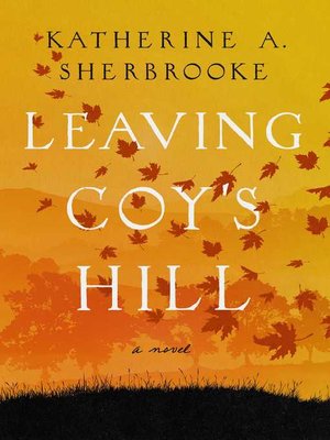 cover image of Leaving Coy's Hill: a Novel